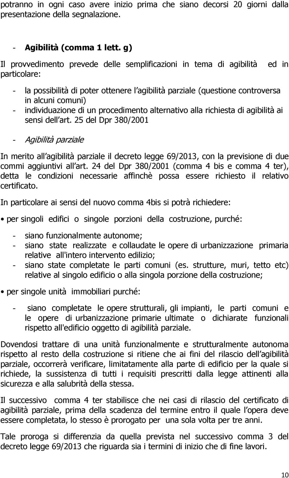 individuazione di un procedimento alternativo alla richiesta di agibilità ai sensi dell art.