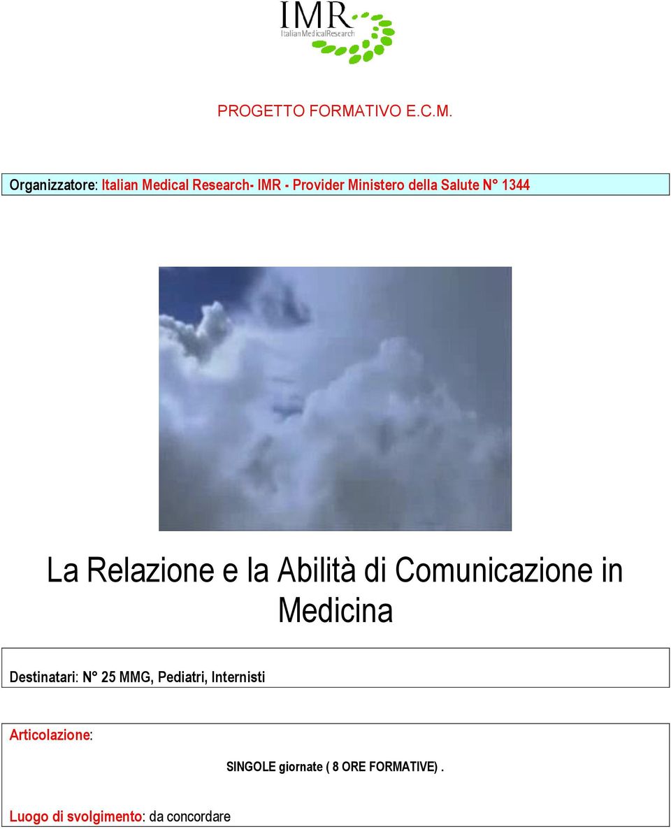 Organizzatore: Italian Medical Research- IMR - Provider Ministero della