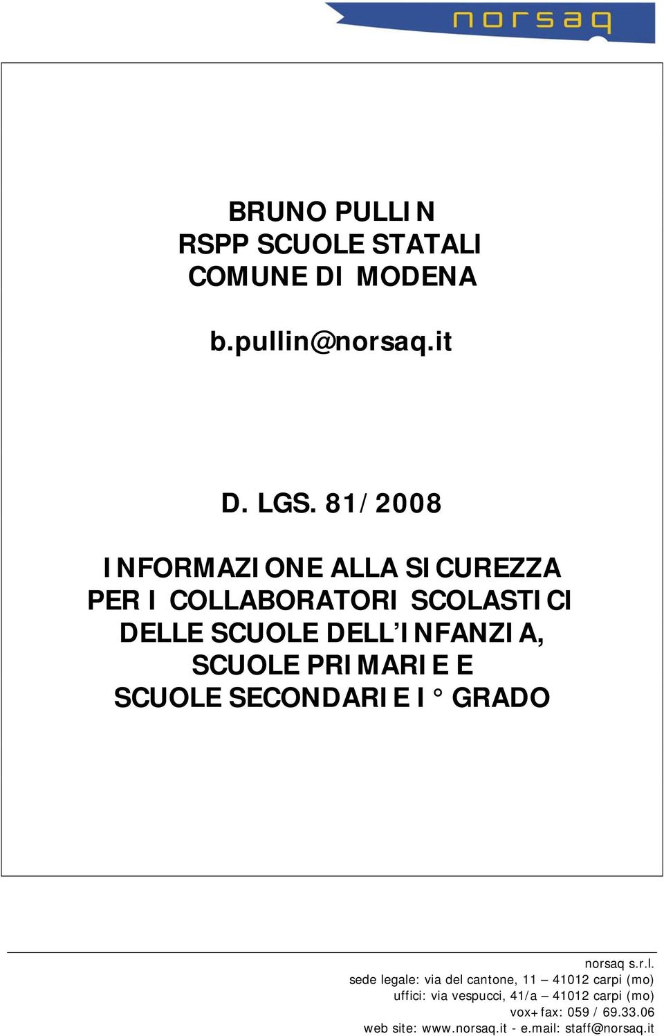 SCUOLE PRIMARIE E SCUOLE SECONDARIE I GRADO norsaq s.r.l.