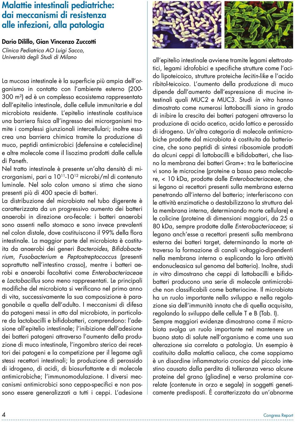 immunitarie e dal microbiota residente.