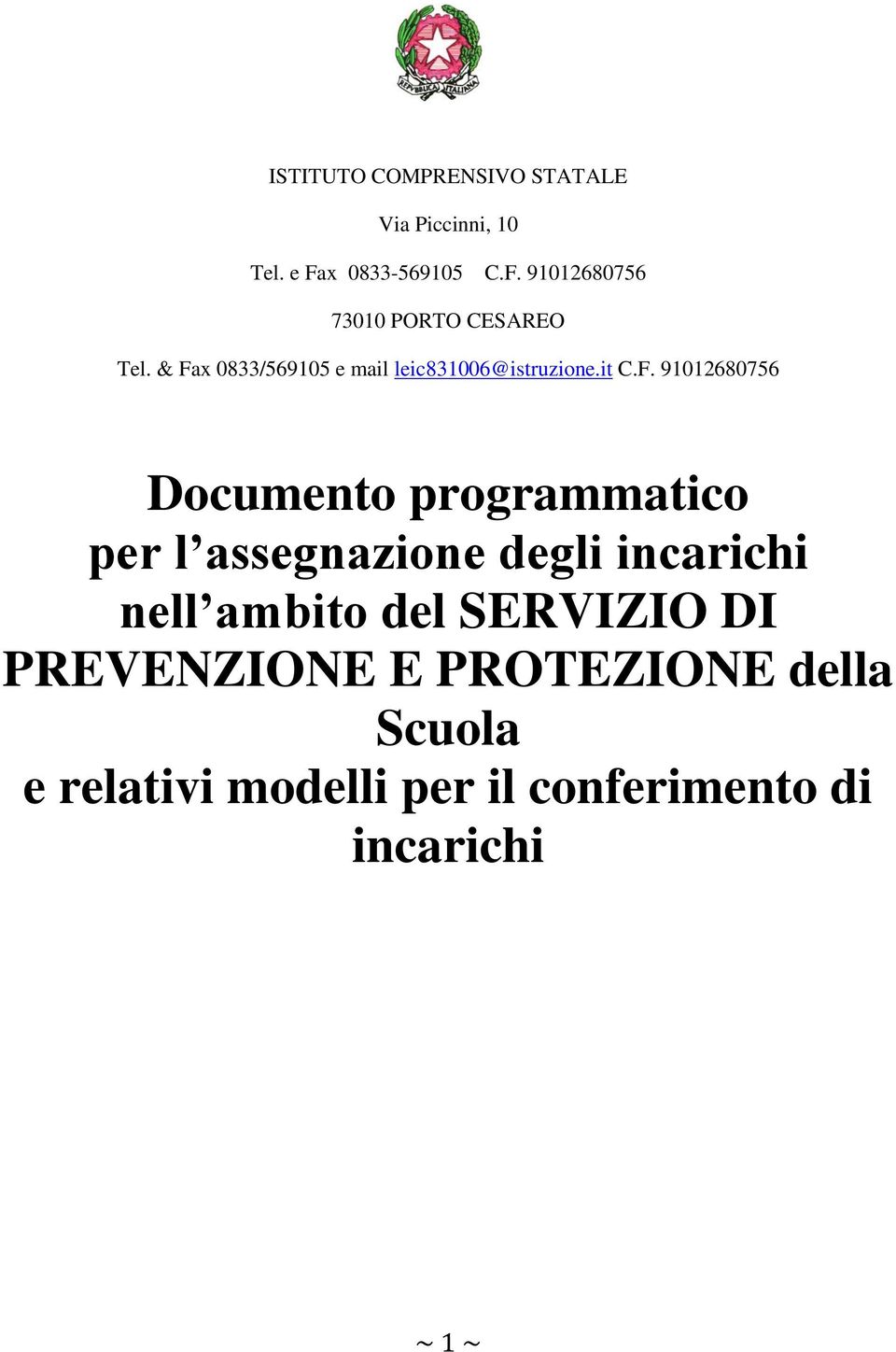 & Fax 0833/569105 e mail leic831006@istruzione.it C.F. 91012680756 Documento