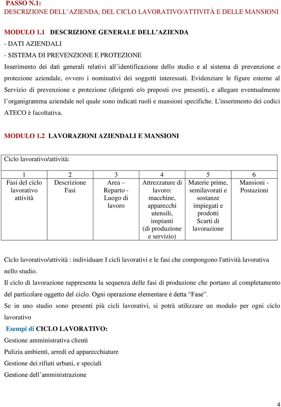 protezione aziendale, ovvero i nominativi dei soggetti interessati.