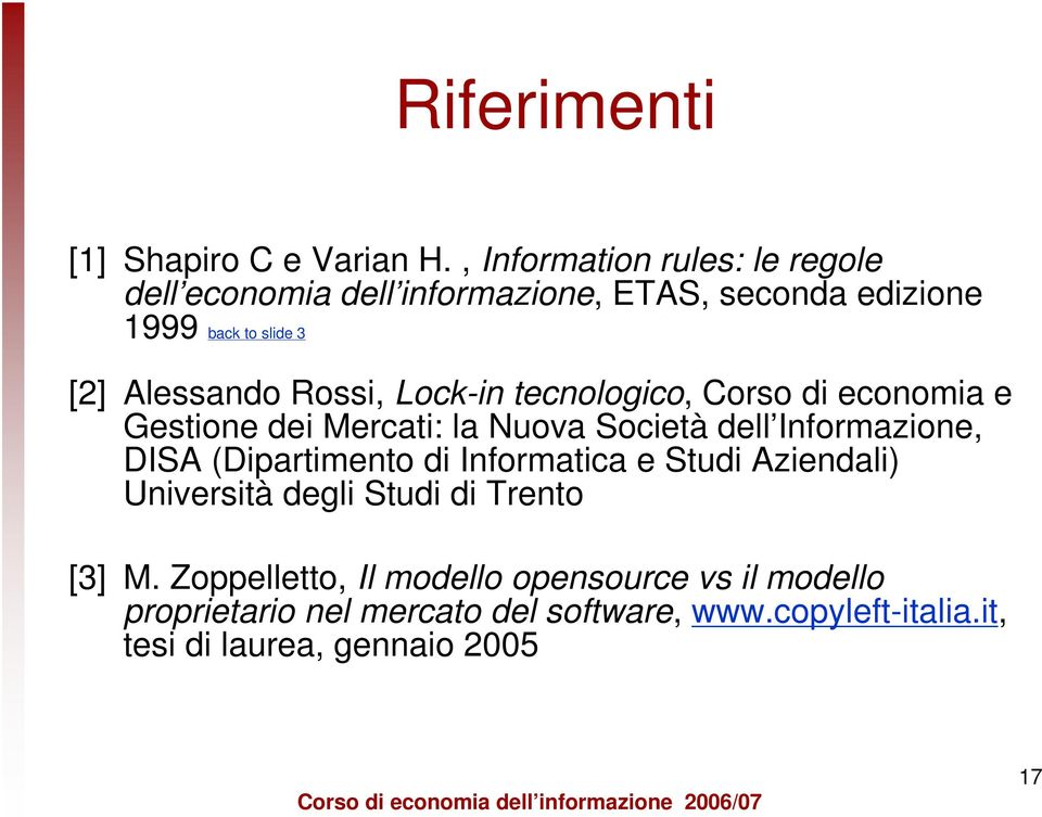 Rossi, Lock-in tecnologico, Corso di economia e Gestione dei Mercati: la Nuova Società dell Informazione, DISA (Dipartimento