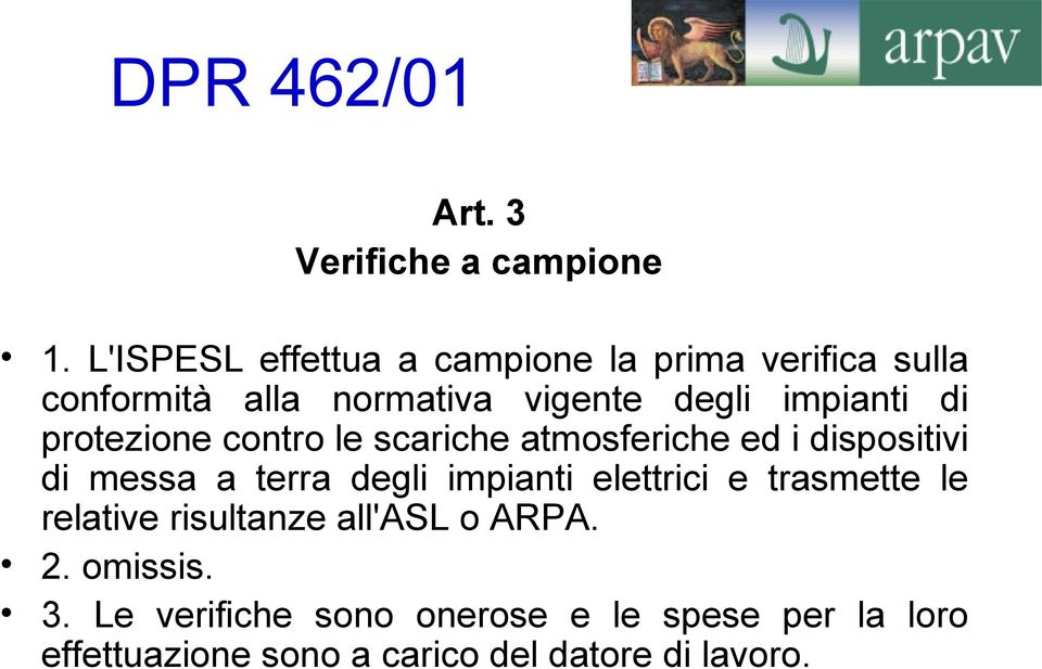 di protezione contro le scariche atmosferiche ed i dispositivi di messa a terra degli impianti