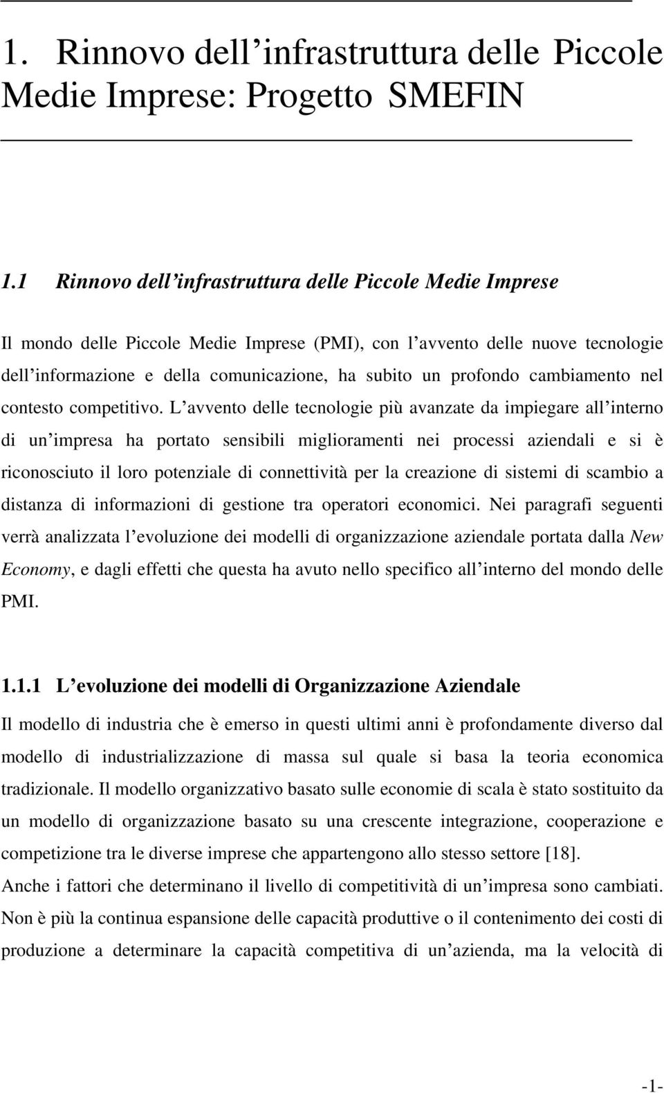 profondo cambiamento nel contesto competitivo.