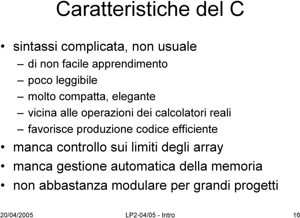 produzione codice efficiente manca controllo sui limiti degli array manca gestione