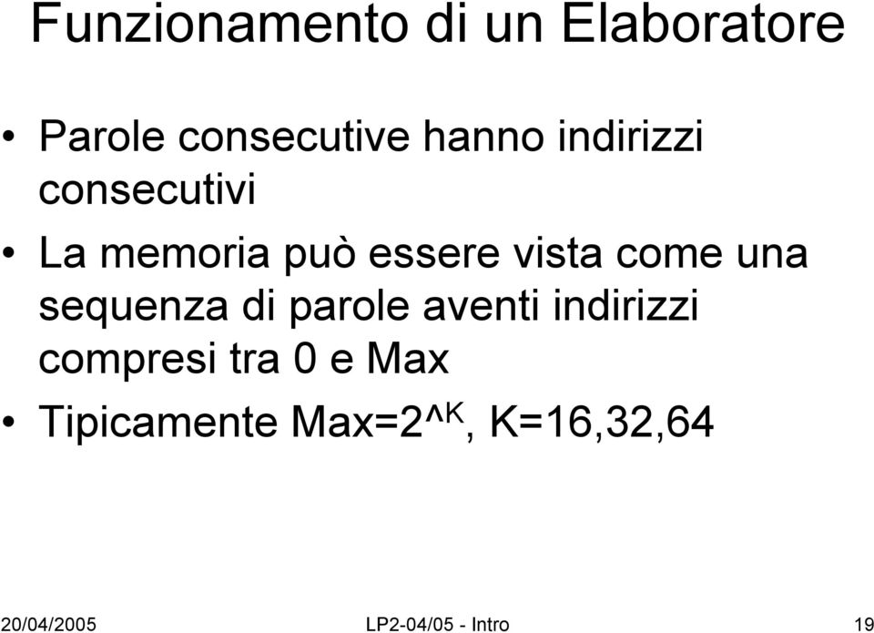 sequenza di parole aventi indirizzi compresi tra 0 e Max