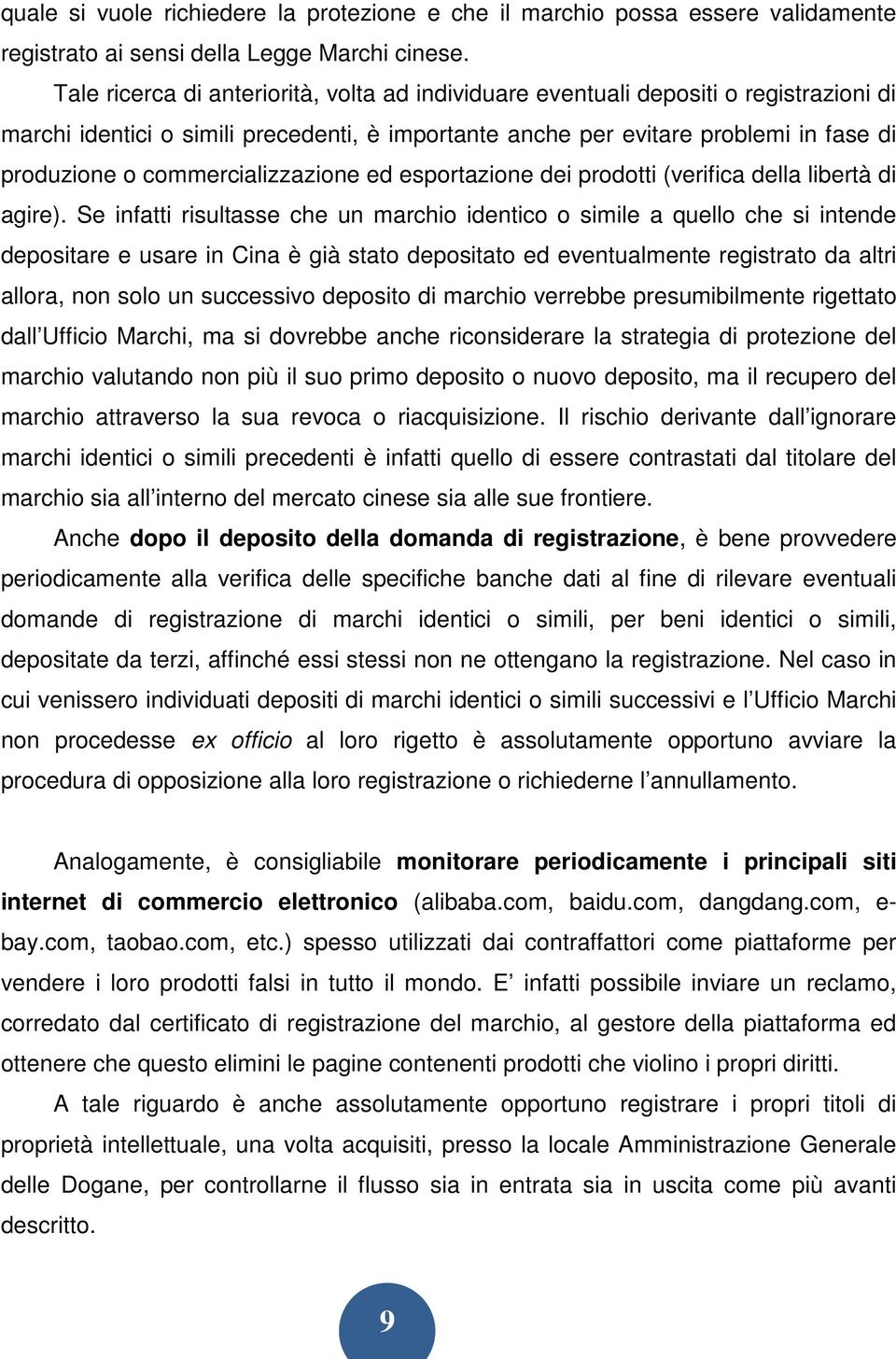 commercializzazione ed esportazione dei prodotti (verifica della libertà di agire).