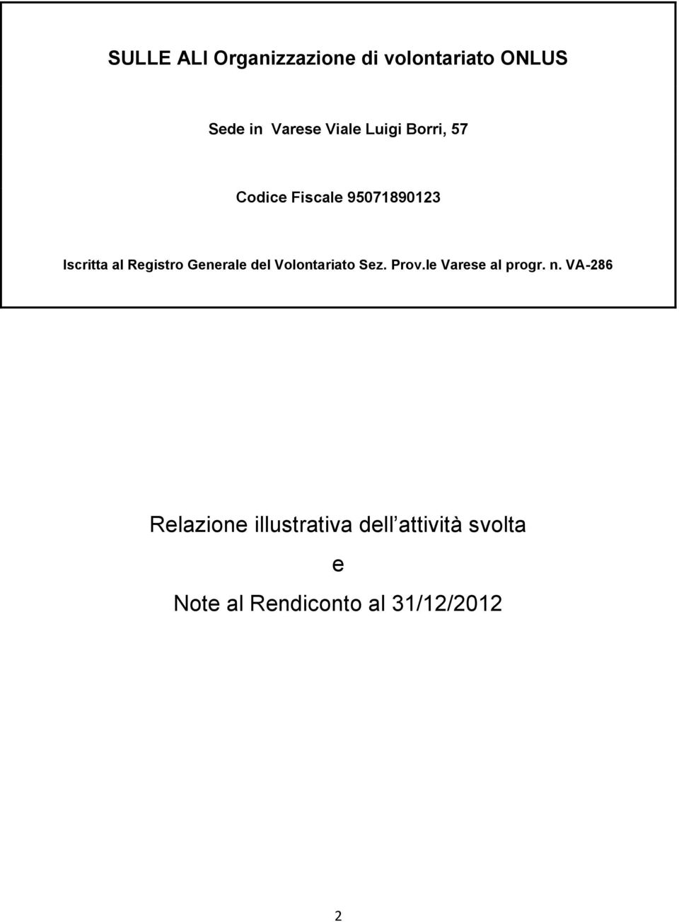 Generale del Volontariato Sez. Prov.le Varese al progr. n.