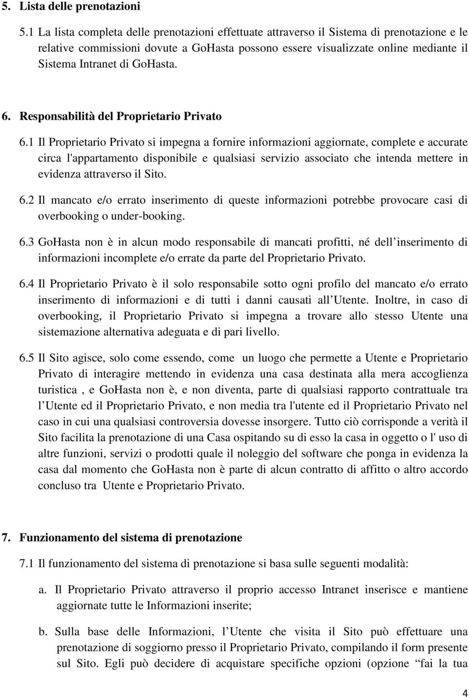 GoHasta. 6. Responsabilità del Proprietario Privato 6.