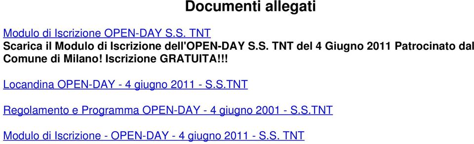 Iscrizione GRATUITA!!! Locandina OPEN-DAY - 4 giugno 2011 - S.