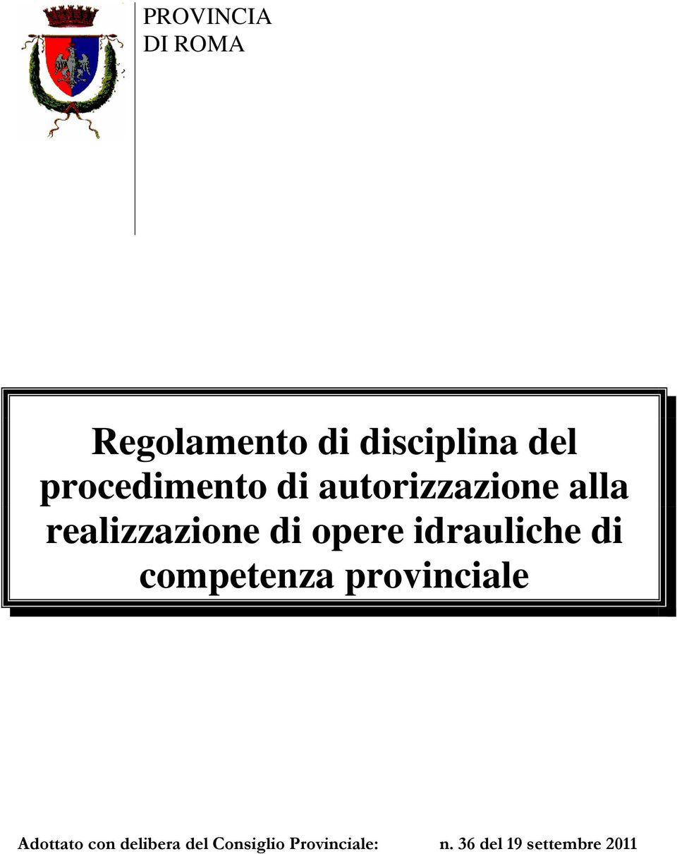 opere idrauliche di competenza provinciale Adottato