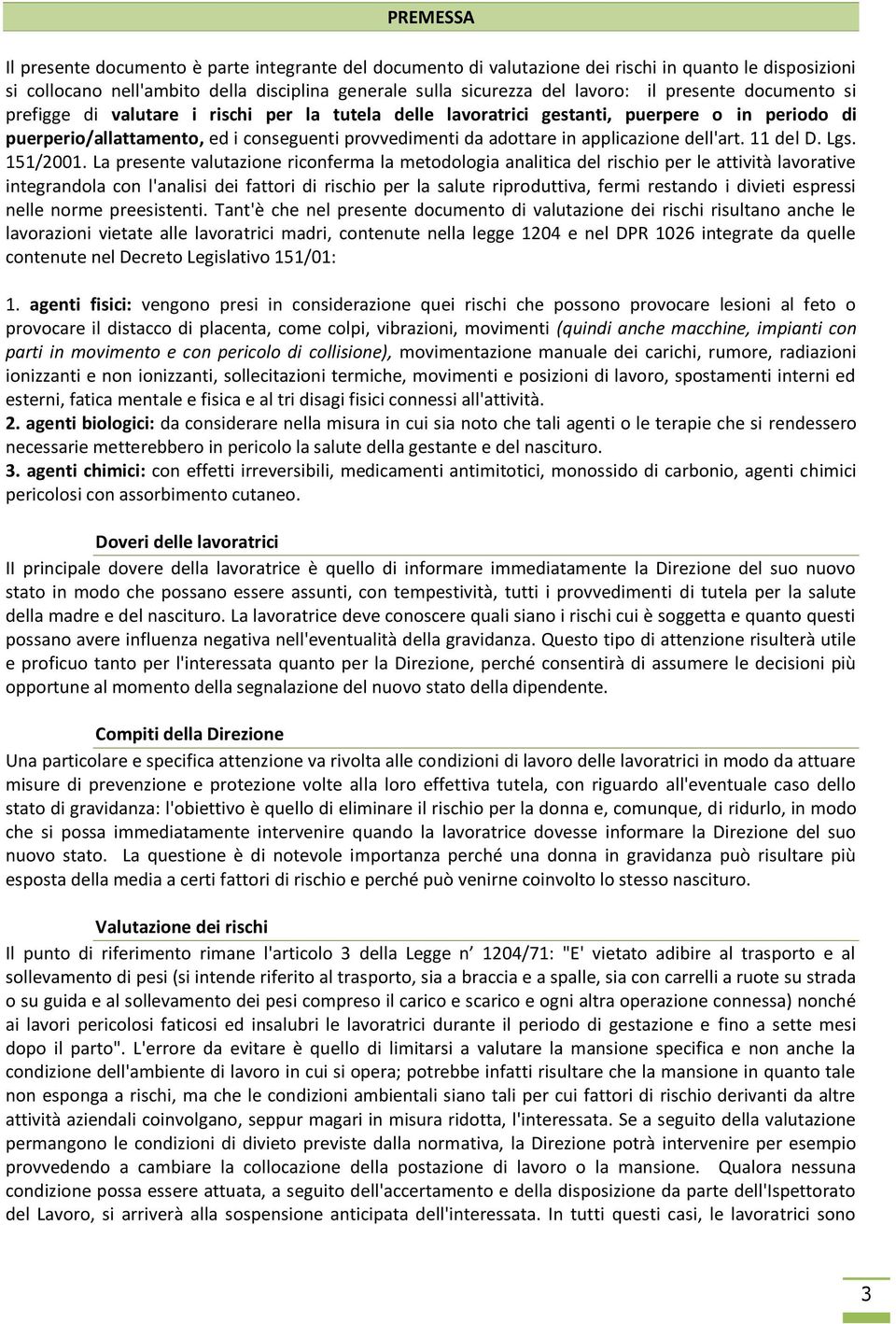 applicazione dell'art. 11 del D. Lgs. 151/2001.