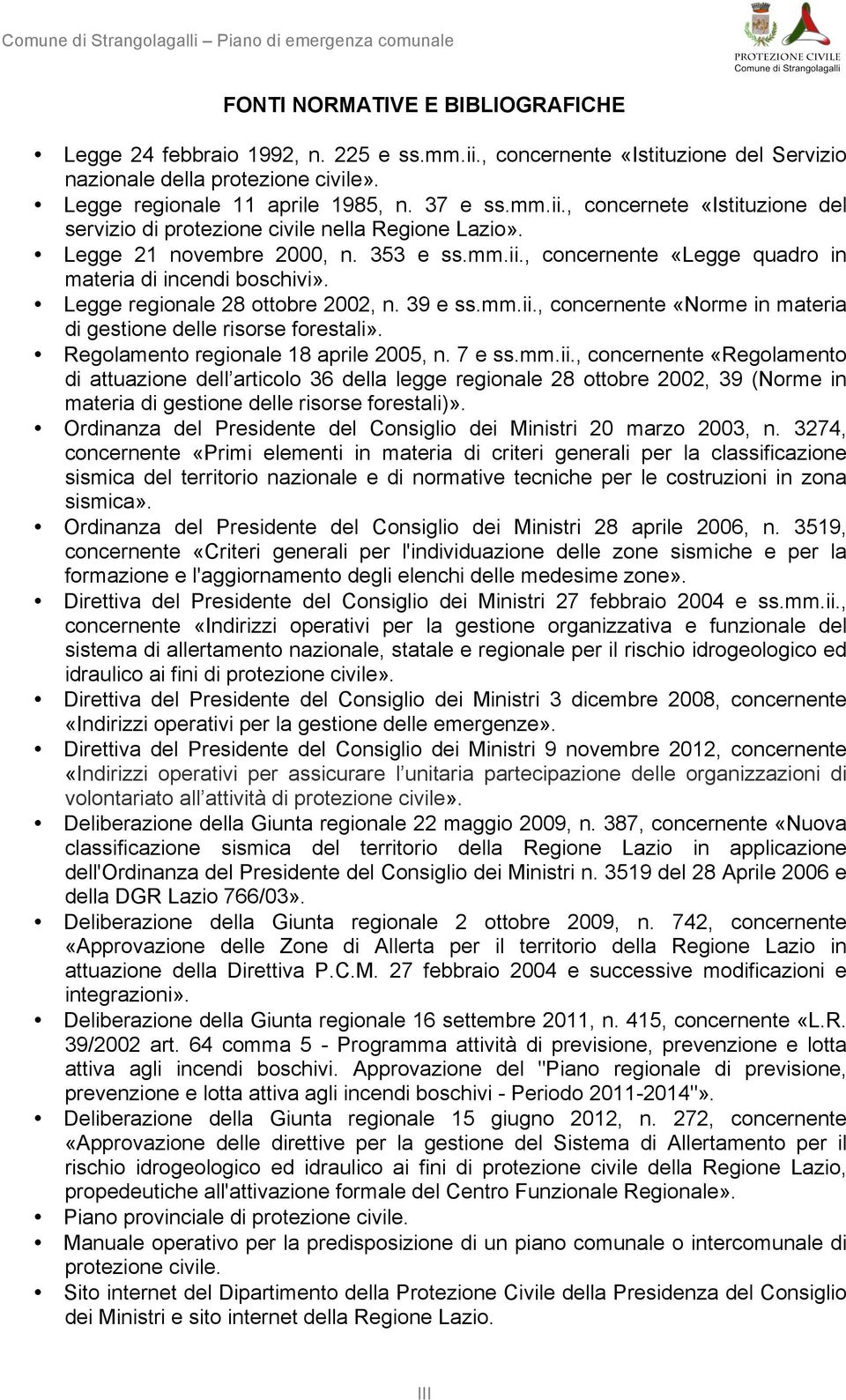 Regolamento regionale 18 aprile 2005, n. 7 e ss.mm.ii.