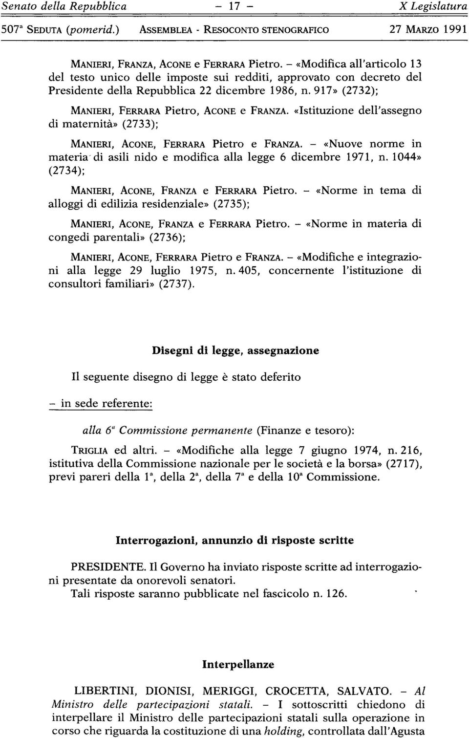 «Istituzione dell'assegno di maternità» (2733); MANIERI, ACONE, FERRARA Pietro e FRANZA. norme in materia' di asili nido e modifica alla legge 6 dicembre 1971, n.