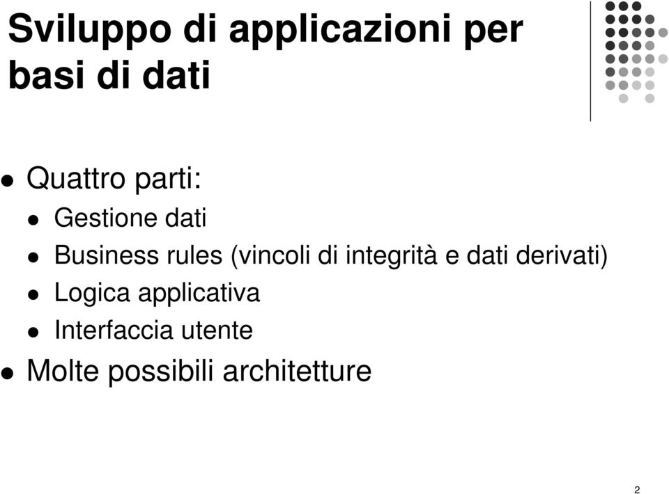 (vincoli di integrità e dati derivati) Logica