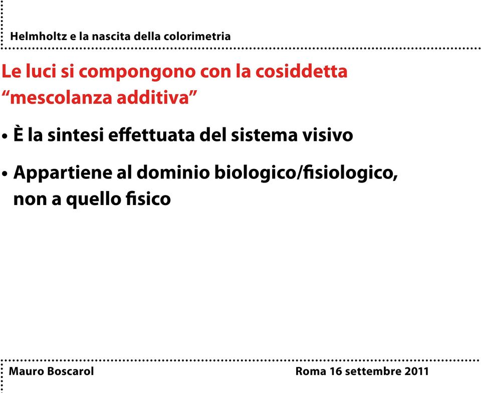 effettuata del sistema visivo Appartiene