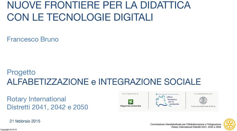 ALFABETIZZAZIONE e INTEGRAZIONE SOCIALE Rotary