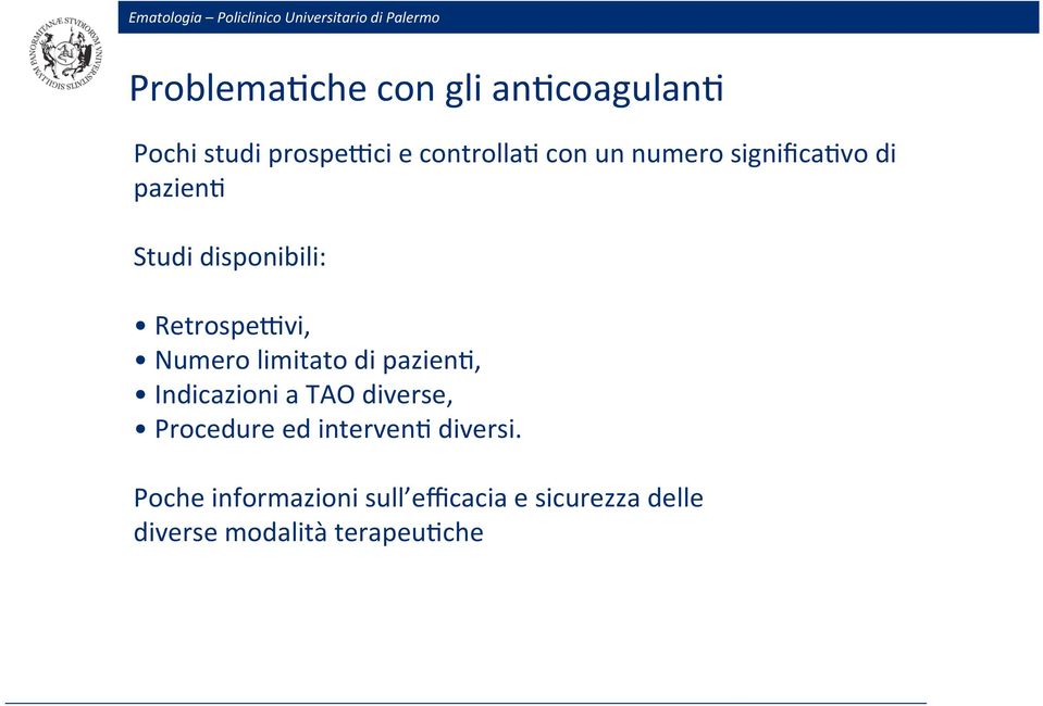 limitato di pazien2, Indicazioni a TAO diverse, Procedure ed interven2