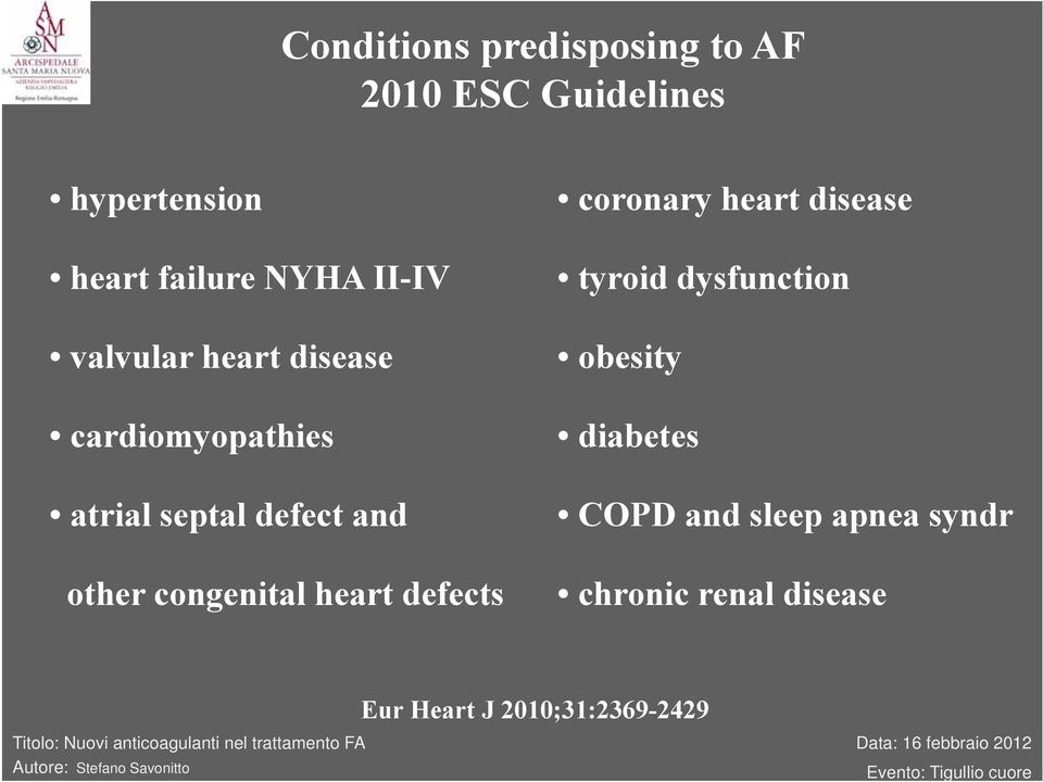 other congenital heart defects coronary heart disease tyroid dysfunction obesity