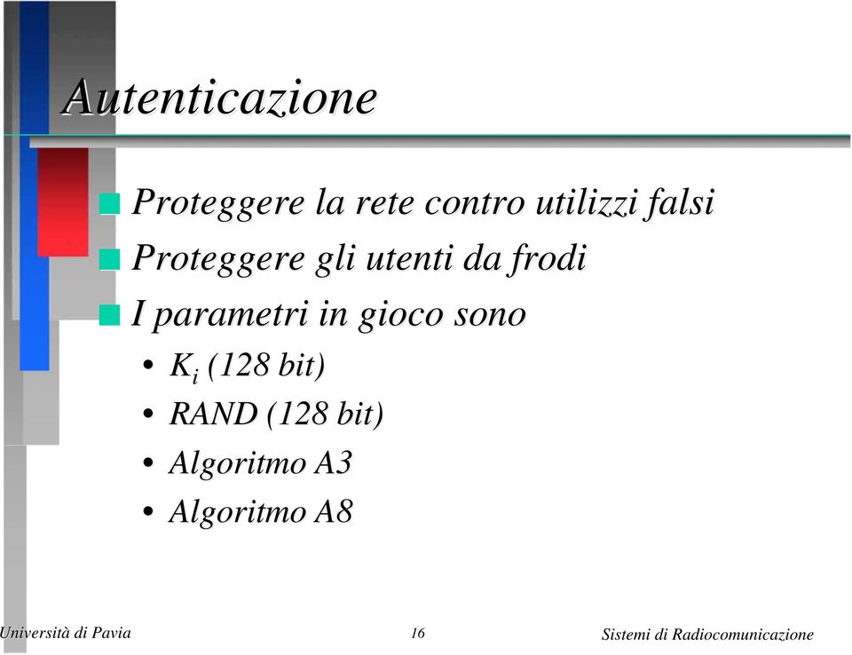 frodi I parametri in gioco sono K i (128