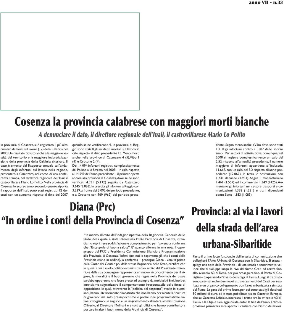 più alto numero di morti sul lavoro (12) della Calabria nel 2008.