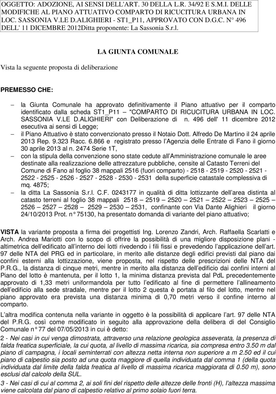 "COMPARTO DI RICUCITURA URBANA IN LOC. SASSONIA V.LE D.ALIGHIERI" con Deliberazione di n.