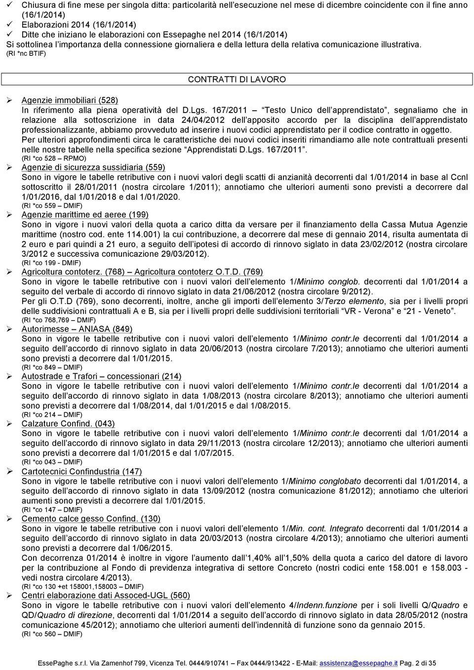 (RI *nc BTIF) CONTRATTI DI LAVORO Ø Agenzie immobiliari (528) In riferimento alla piena operatività del D.Lgs.