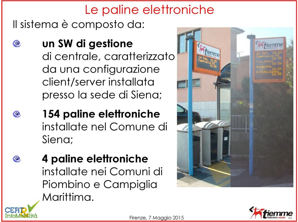 Siena; 154 paline elettroniche installate nel Comune di Siena; 4 paline