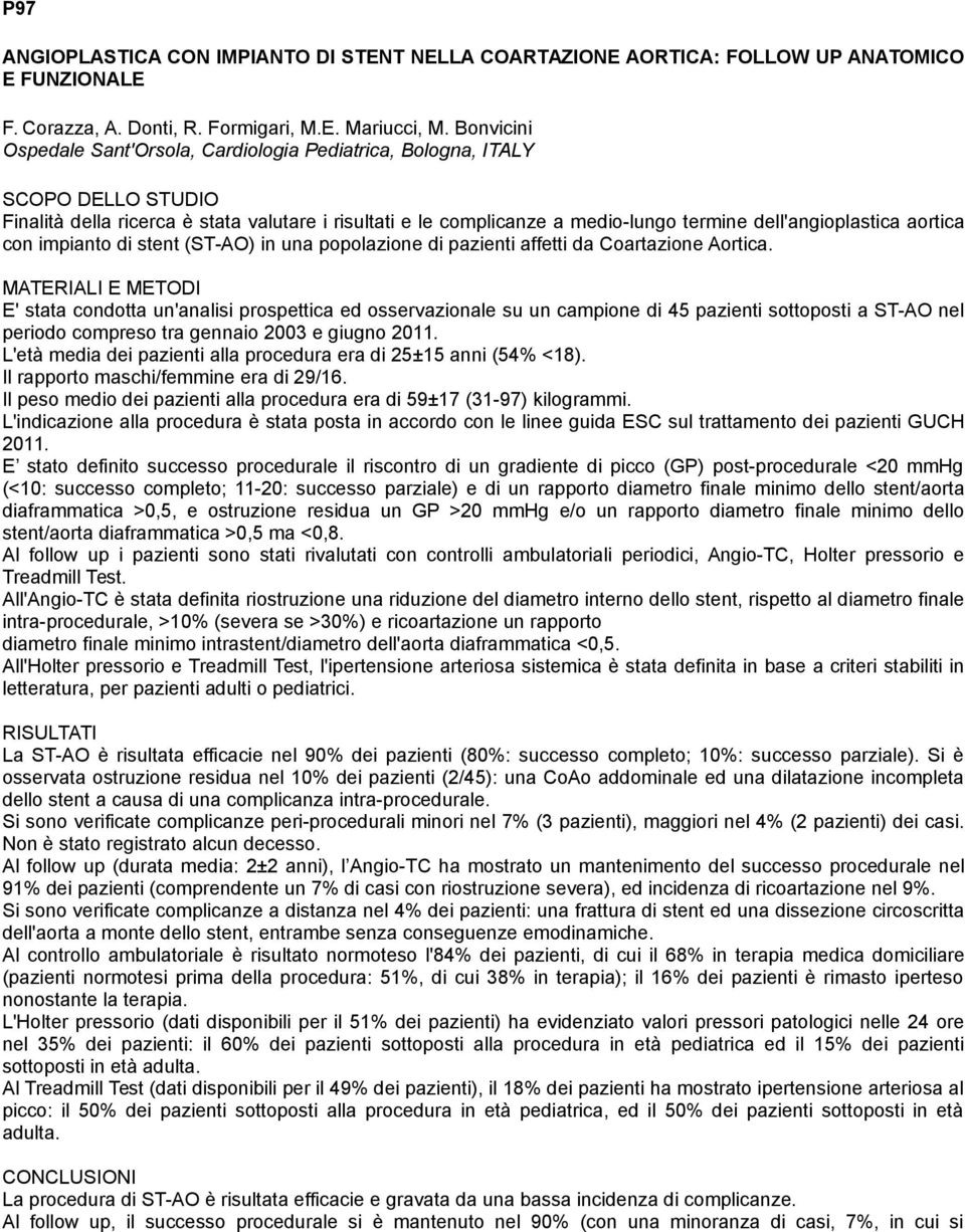 aortica con impianto di stent (ST-AO) in una popolazione di pazienti affetti da Coartazione Aortica.