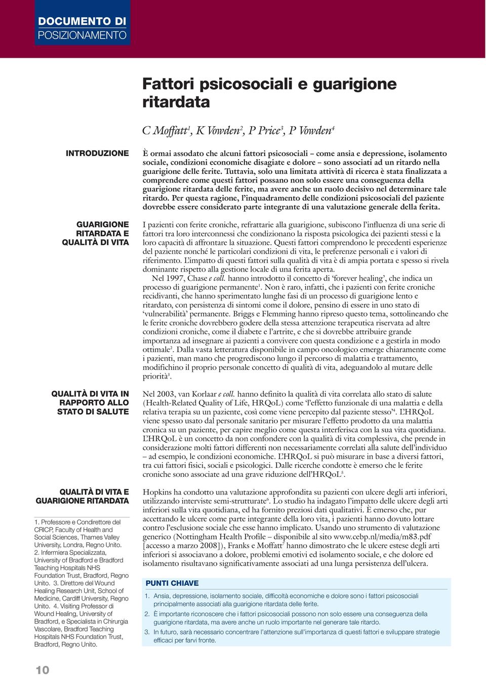 Infermiera Specializzata, University of Bradford e Bradford Teaching Hospitals NHS Foundation Trust, Bradford, Regno Unito. 3.