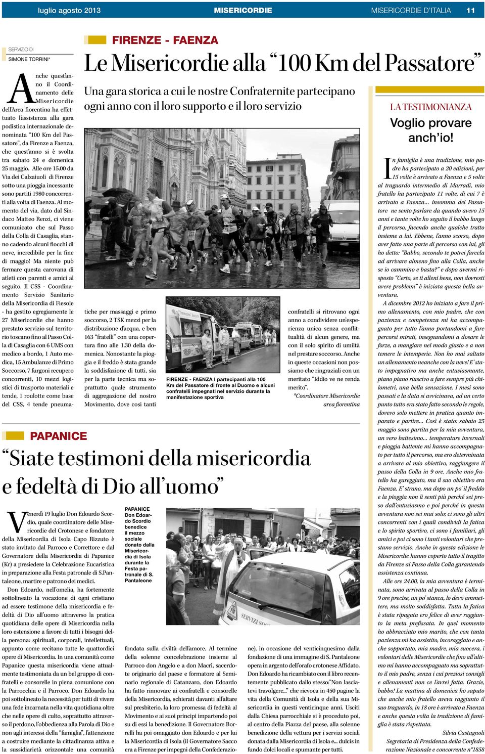 00 da Via dei Calzaiuoli di Firenze sotto una pioggia incessante sono partiti 1980 concorrenti alla volta di Faenza.