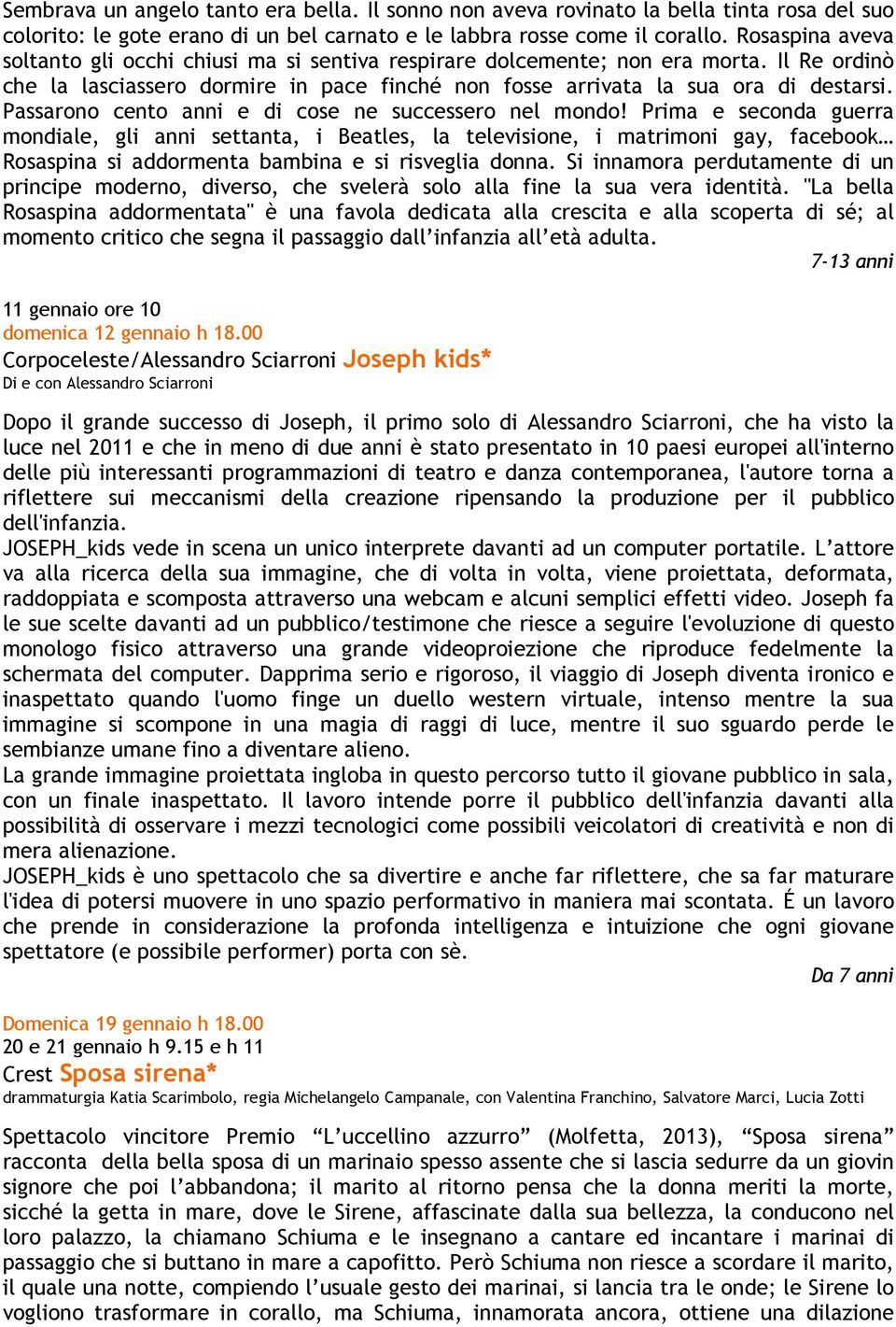 Passarono cento anni e di cose ne successero nel mondo!