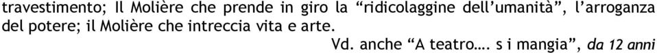 del potere; il Molière che intreccia vita e