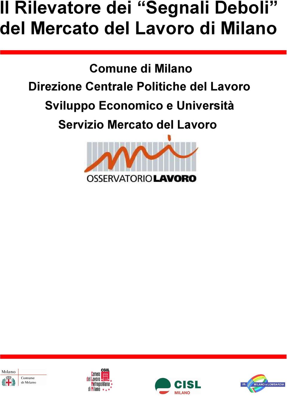 Direzione Centrale Politiche del Lavoro