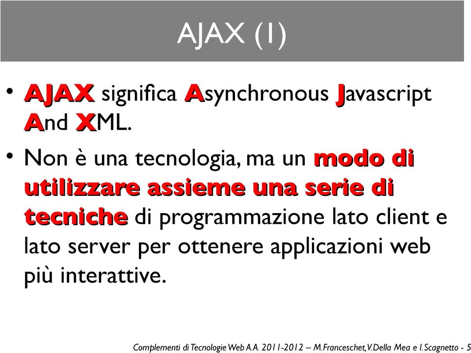 di programmazione lato client e lato server per ottenere applicazioni web piu