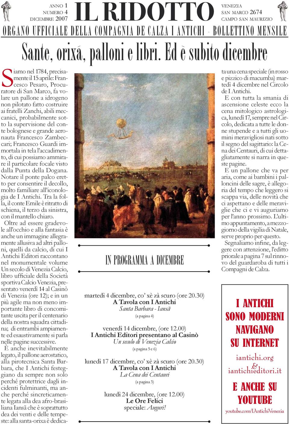 00) I Antichi Editori presentano al Casinò Un secolo di Venezia Calcio (a pagina 5 e 6) lunedì 17 dicembre, co xè zà scuro (ore 20.