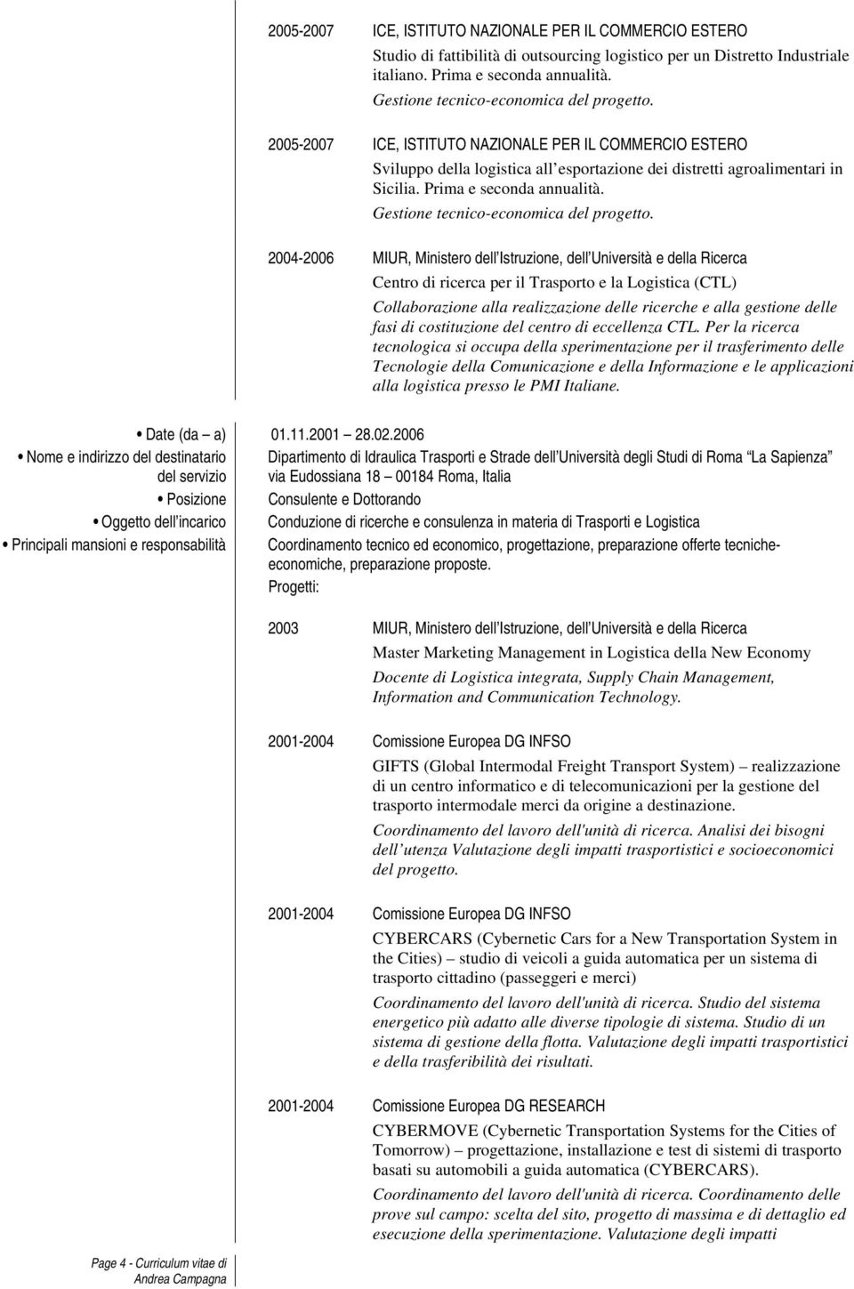 Prima e seconda annualità. Gestione tecnico-economica del progetto.