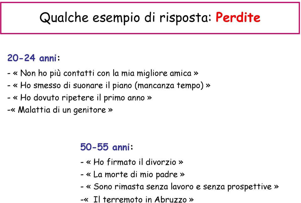 il primo anno» -«Malattia di un genitore» 50-55 anni: - «Ho firmato il divorzio» - «La