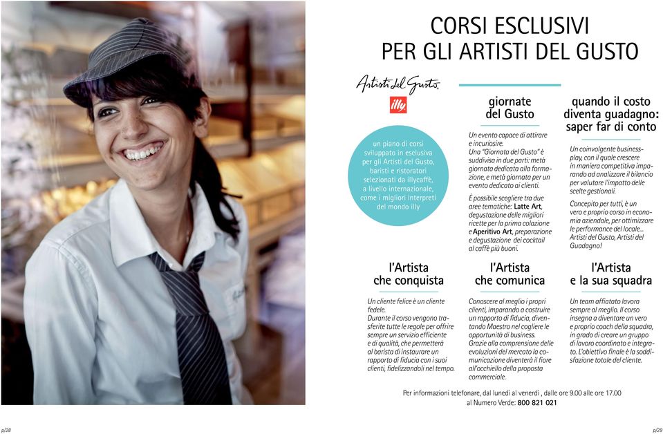 Durante il corso vengono trasferite tutte le regole per offrire sempre un servizio efficiente e di qualità, che permetterà al barista di instaurare un rapporto di fiducia con i suoi clienti,