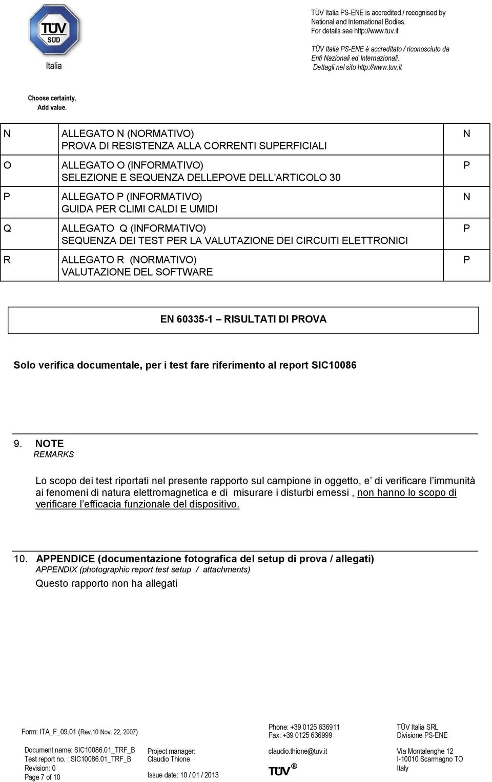 DEL SOFTWARE E 60335-1 RISULTATI DI ROVA Solo verifica documentale, per i test fare riferimento al report SIC10086 9.