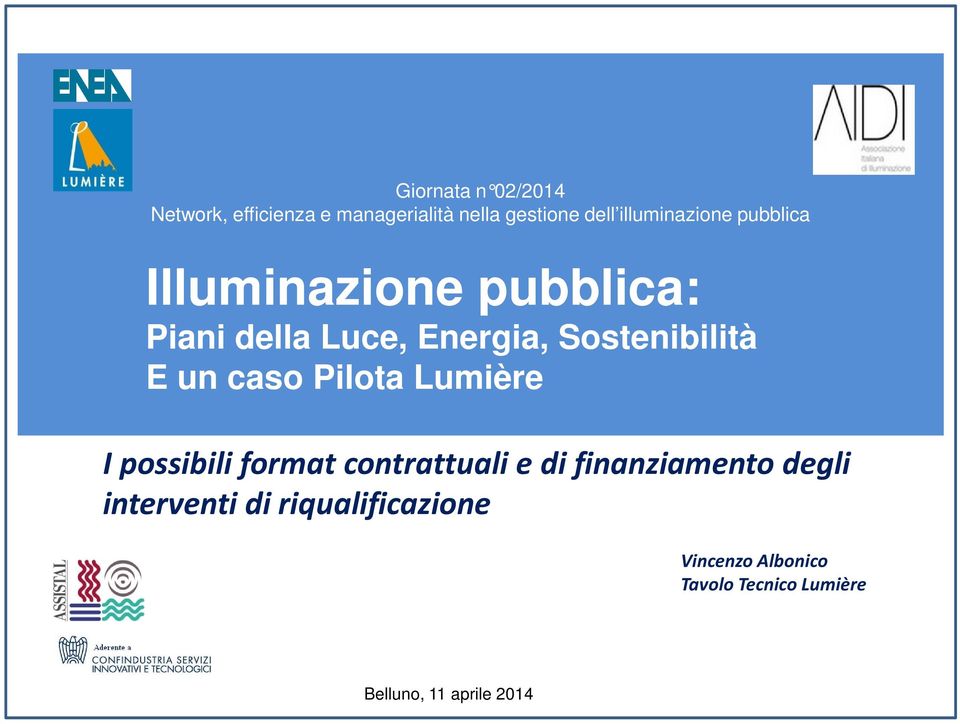 Sostenibilità E un caso Pilota Lumière I possibili format contrattuali e di