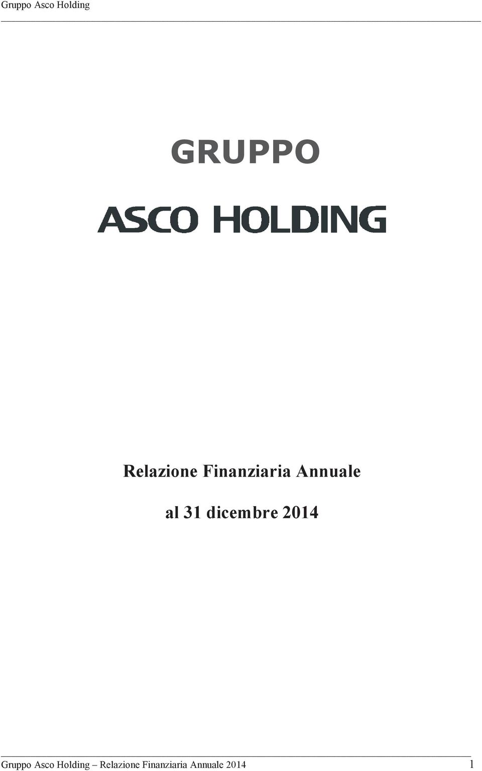 2014 Gruppo Asco Holding 