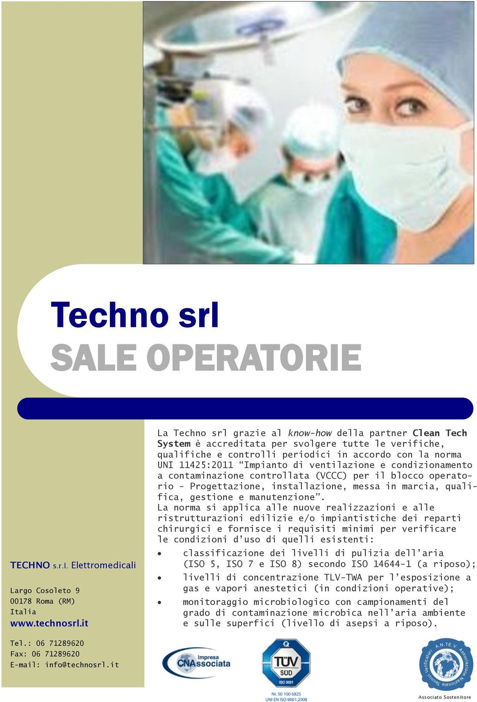 ventilazione e condizionamento a contaminazione controllata (VCCC) per il blocco operatorio - Progettazione, installazione, messa in marcia, qualifica, gestione e manutenzione.