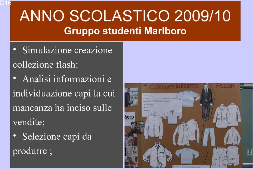 Analisi informazioni e individuazione capi la cui