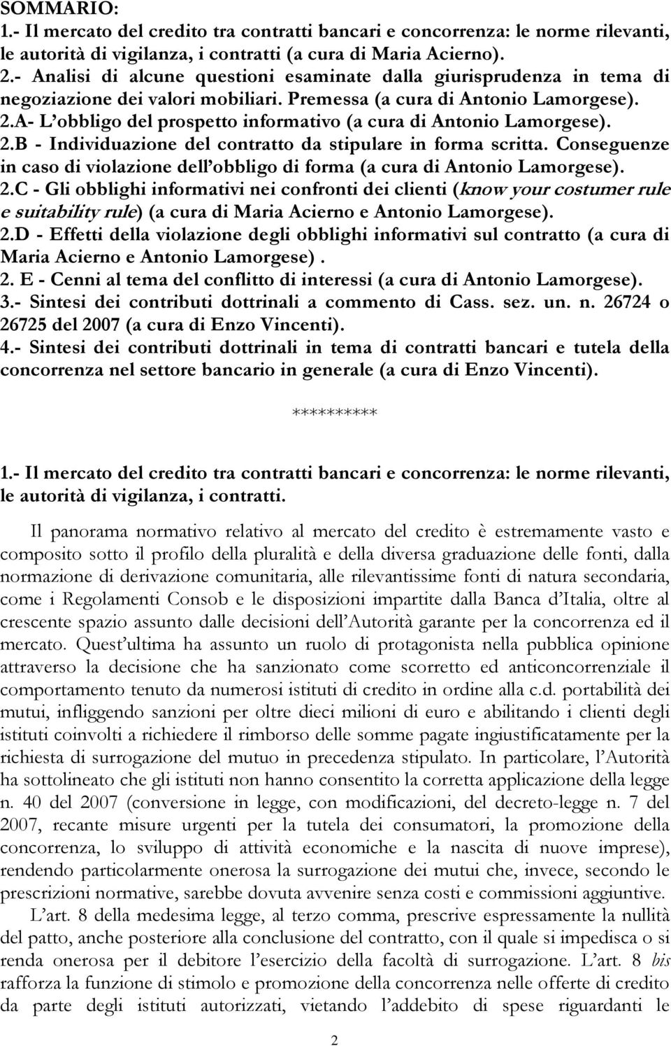 A- L obbligo del prospetto informativo (a cura di Antonio Lamorgese). 2.B - Individuazione del contratto da stipulare in forma scritta.