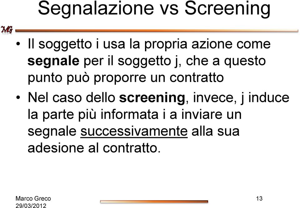 contratto Nel caso dello screening, invece, j induce la parte più