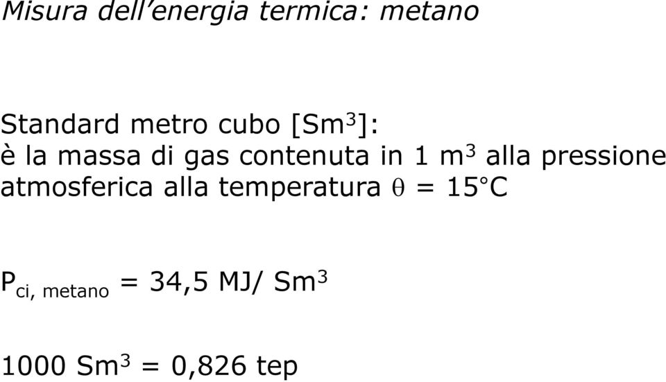alla pressione atmosferica alla temperatura q = 15