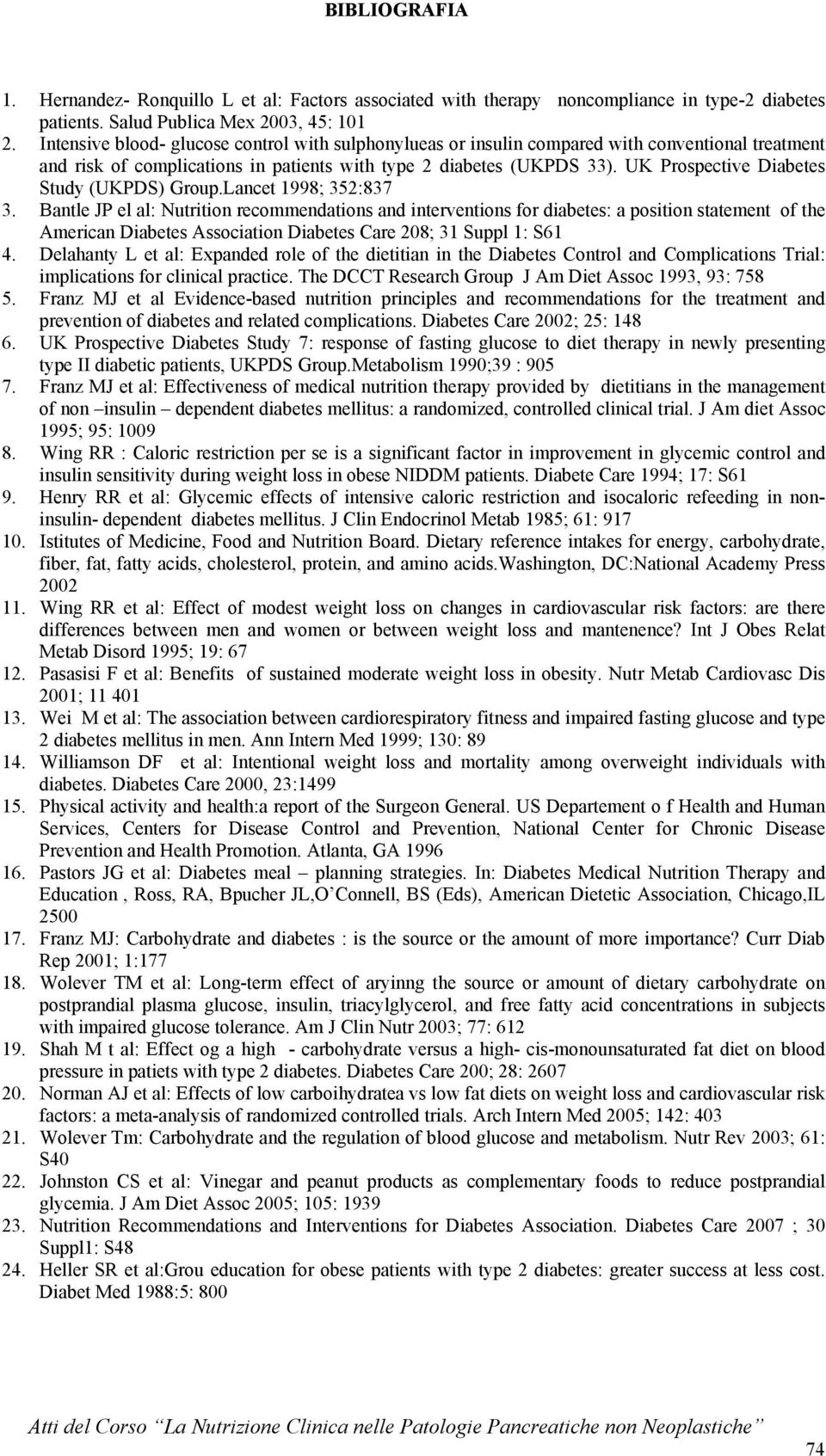 UK Prospective Diabetes Study (UKPDS) Group.Lancet 1998; 352:837 3.