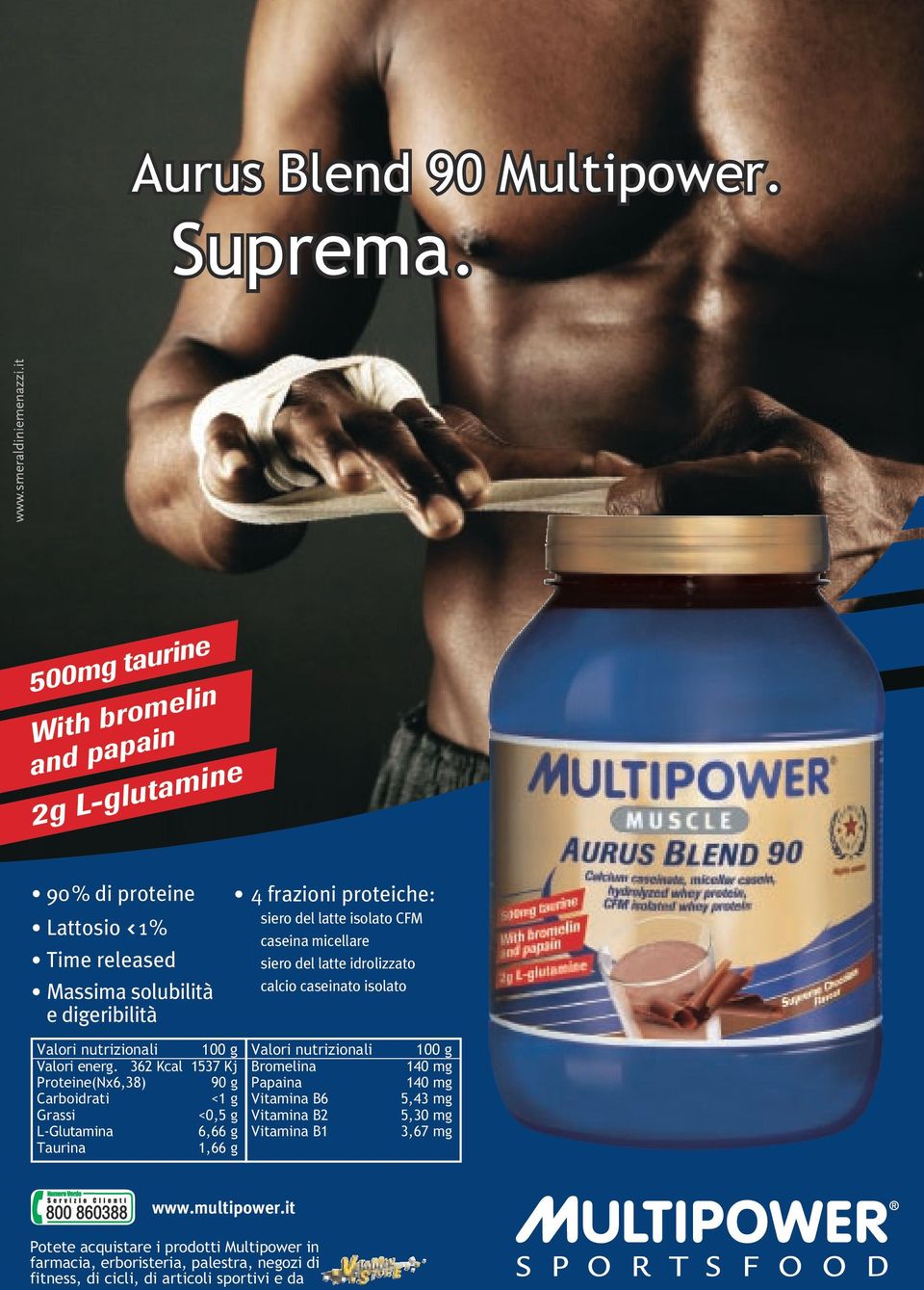 362 Kcal 1537 Kj Proteine(Nx6,38) 90 g Carboidrati <1 g Grassi <0,5 g L-Glutamina 6,66 g Taurina 1,66 g 4 frazioni proteiche: siero del latte isolato CFM caseina micellare